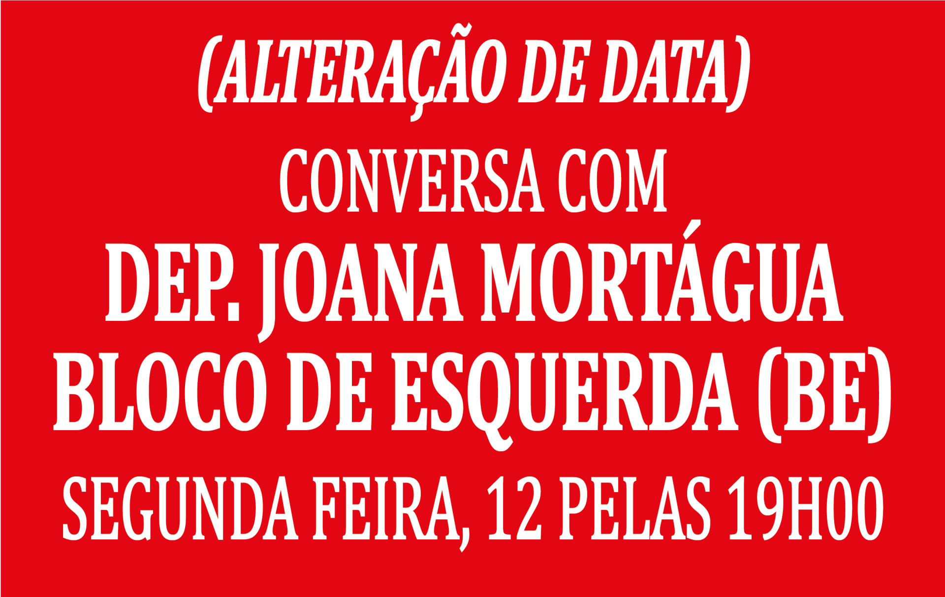 LEGISLATIVAS 2025 - Participe na videoconferência com JOANA MORTÁGUA (BE) - Segunda-feira, 12, pelas 19h00